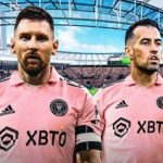 Inter Miami ấn định ngày ra mắt Messi và Busquets