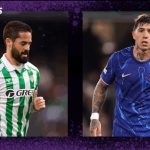 10 thống kê làm nóng đại chiến Real Betis – Chelsea
